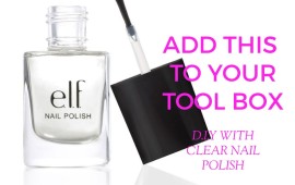 10 USES FOR CLEAR NAIL POLISH THAN JUST YOUR NAILS